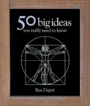 50 Big Ideas You Really Need to Know - Dupre, Ben