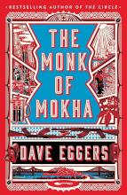 The Monk of Mokha - Eggers, Dave