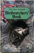 The New Zealand Birdwatchers Book - Ellis, Brian