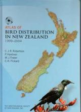 Atlas of Bird Distribution in New Zealand 1999 - 2004 - Robertson, CJR & Hyvonen,  P  &  Fraser,  MJ & Pickard, CR