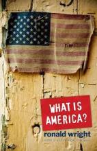 What is America? A Short History of the New World Order - Wright, Ronald