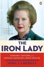 The Iron Lady - Margaret Thatcher - From Grocer's Daughter to Iron Lady (abridged) - Campbell, John and Freeman, David (abridger)