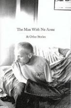 The Man With No Arms & Other Stories - Busch, Glenn