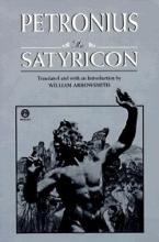 The Satyricon - Petronius and Arrowsmith, William (translator)